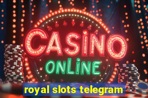 royal slots telegram